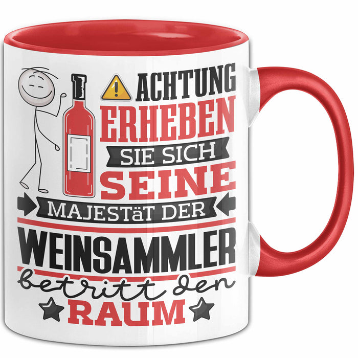 Weinsammler Geschenk Tasse Lustiger Spruch Erheben Sie Sich Der Weinsammler Betritt den Raum Rot Trendation