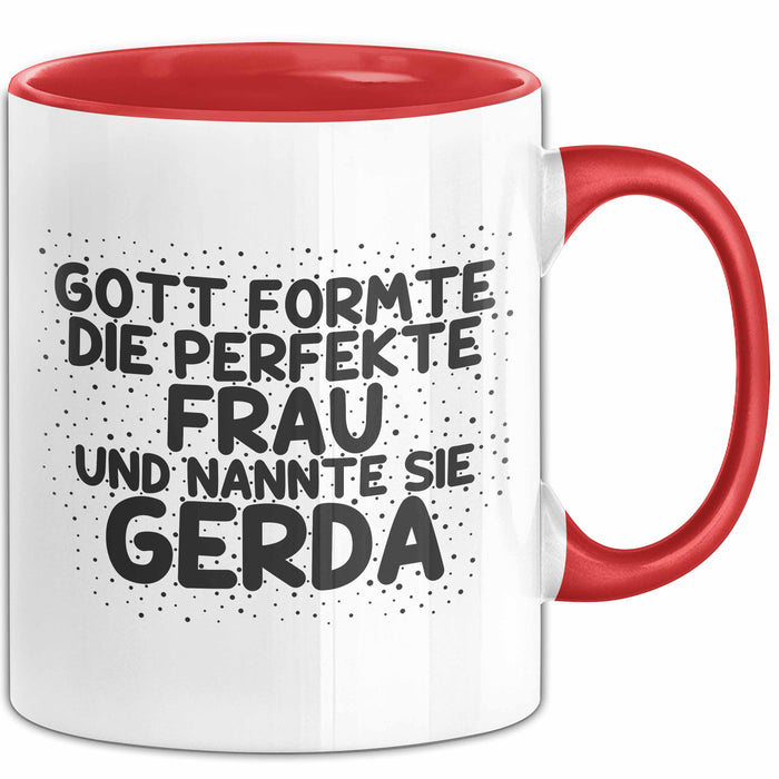 Gerda Tasse Gott Formte Die Perfekte Frau Und Nannte Sie Gerda Geschenk