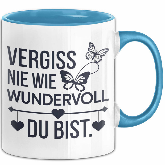 Motivation Tasse Geschenk Vergiss Nie Wie Wundervoll Du Bist Geschenkidee Blau Trendation