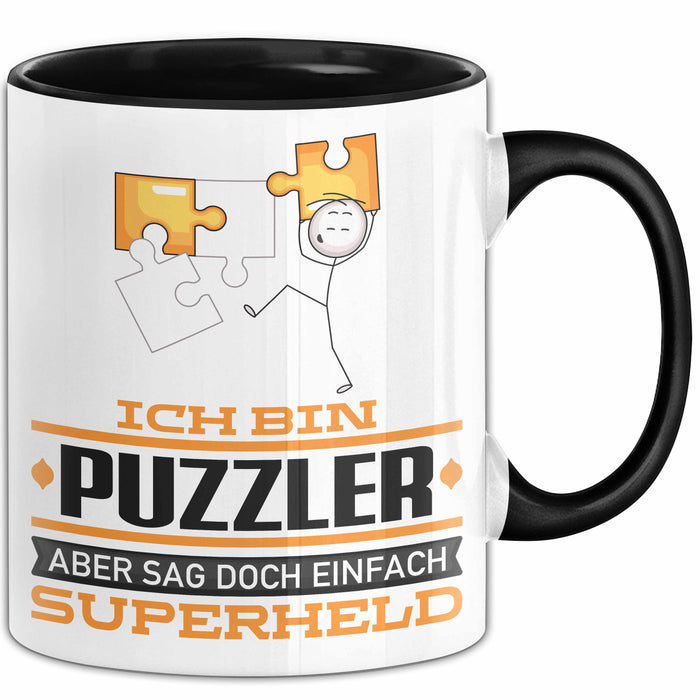 Puzzler Geschenk Tasse Ich Bin Puzzler Aber Sag Doch Einfach Superheld Lustige Geschenkdiee für Puzzler Kaffee-Becher Schwarz Trendation