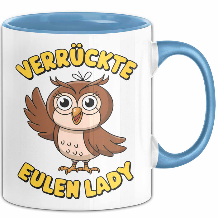 Eule Tierliebhaber Tasse Geschenk Lustige Geschenkidee Spruch Verrückte Eulen Lady Blau Trendation
