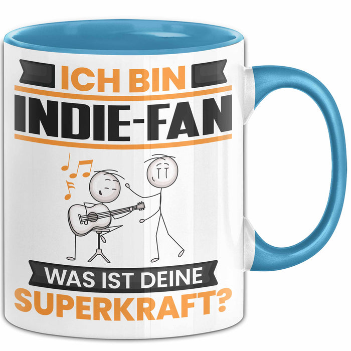 Indie-Fan Tasse Geschenk für Indie-Fan Geburtstag Lustiger Spruch Kaffee-Becher Was Ist Deine Superkraft Blau Trendation