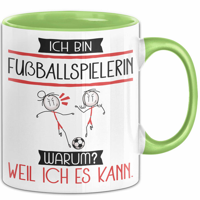 Fußballspielerin Tasse Geschenk Ich Bin Fußballspielerin Warum Weil Ich Es Kann Geschenkidee Geburtstag Grün Trendation