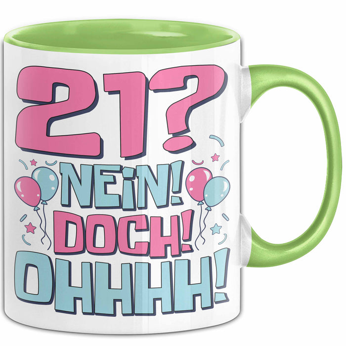 21er Geburtstag Geschenk Männer Frauen 21 Nein Doch Ohhhh Lustiger Spruch Geschenkidee Kaffee-Becher Grün Trendation