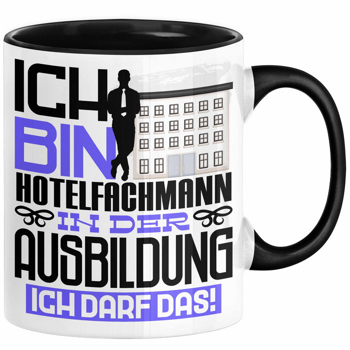 Hotelfachmann Ausbildung Tasse Geschenk Ich Bin Hotelfachmann In Der Ausbildung Ich Darf Das Geschenkidee Spruch Schwarz Trendation
