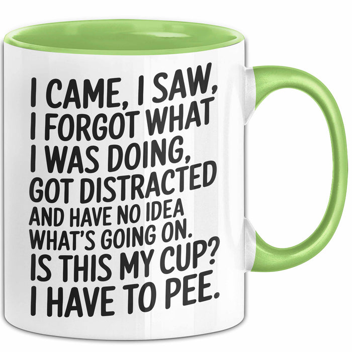 Vergesslich Tasse Geschenk I Came I Saw I Forgot Geschenkidee Lustig