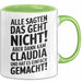 Claudia Tasse Geschenk Alle Sagten Das Geht Nicht Aber Dann Kam Claudia Und Hat Es Einfach Gemacht Geschenkidee Becher mit Name Grün Trendation