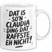 Claudia Tasse Geschenk Dat Is So'n Claudia Ding Dat Raffste Eh Nicht Geschenkidee Becher mit Name Weiß Trendation