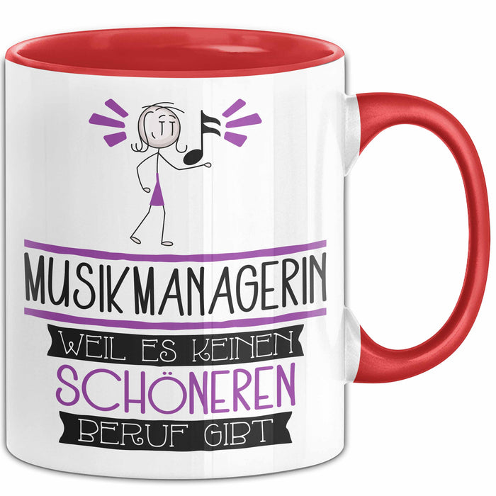 Musikmanagerin Weil Es Keinen Schöneren Beruf Gibt Tasse Geschenk für Eine Musikmanagerin Lustig Rot Trendation