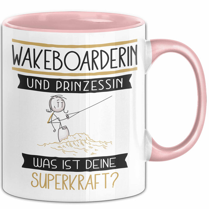 Wakeboarderin Und Prinzessin Tasse Geschenk Für Eine Wakeboarderin Geburtstag Was Ist Deine Superkraft Rosa Trendation