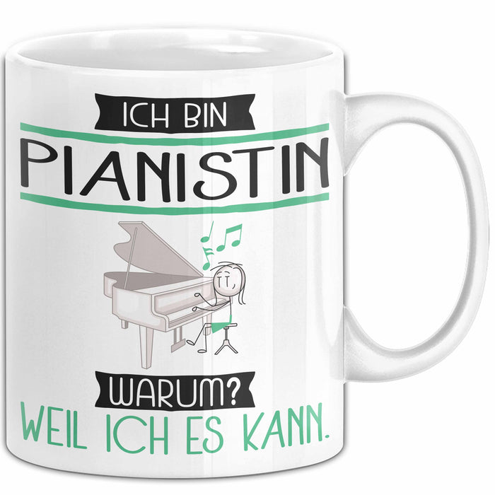 Pianistin Tasse Geschenk Ich Bin Pianistin Warum Weil Ich Es Kann Geschenkidee Geburtstag Weiß Trendation