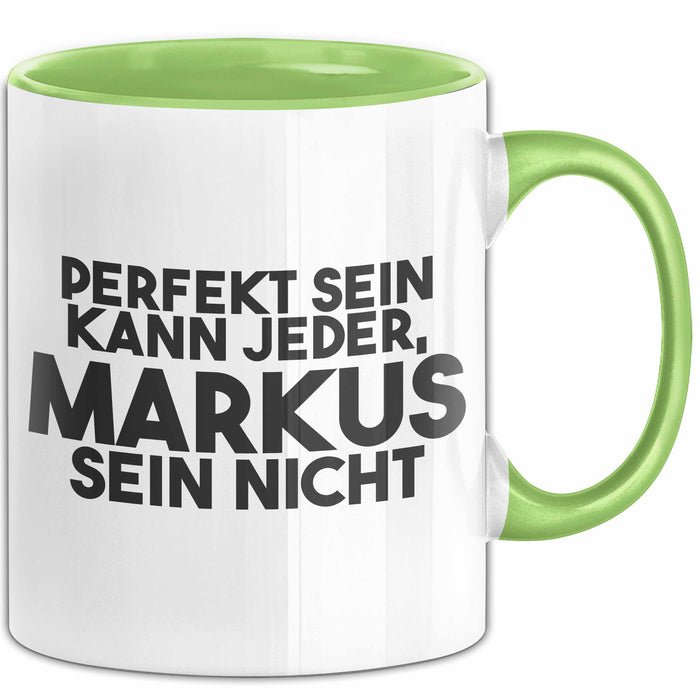Markus Tasse Perfekt Sein Kann Jeder, Markus Sein Nicht Geschenk