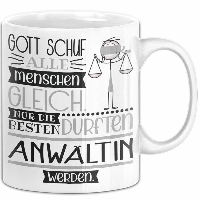 Anwältin Geschenk Becher Tasse Gott Schuf Alle Menschen Gleich Nur Die Besten Durfeten Anwältin Werden Geschenkidee Lustig Weiß Trendation