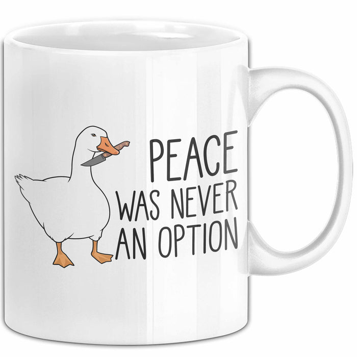 Gans Tasse Geschenk Peace Was Never An Option Humor Kaffee-Becher Weiß Trendation
