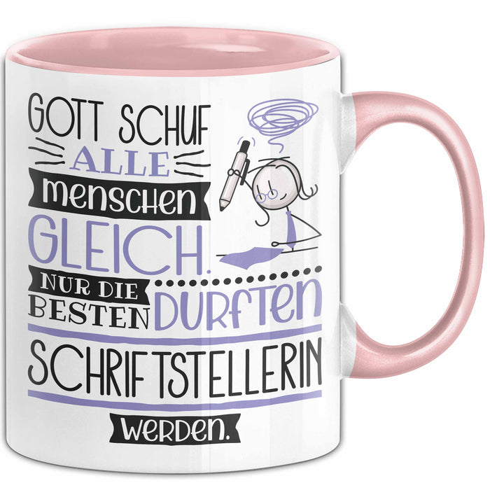 Schriftstellerin Geschenk Becher Tasse Gott Schuf Alle Menschen Gleich Nur Die Besten Durfeten Schriftstellerin Werden Geschenkidee Lustig Rosa Trendation