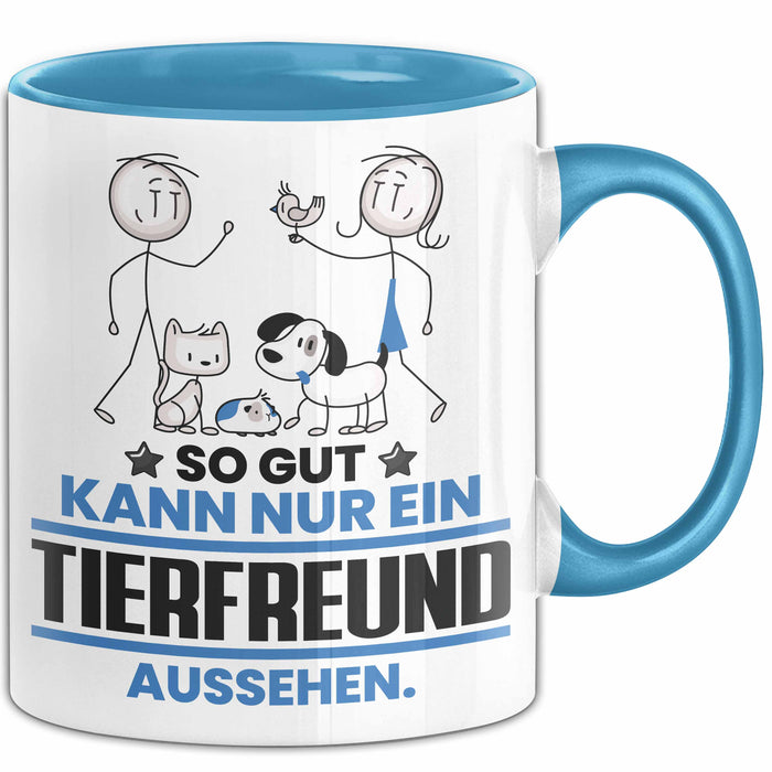 Tierfreund Geschenk Tasse So Gut Kann Nur Ein Tierfreund Aussehen Geschenkidee Kaffee-Becher Blau Trendation