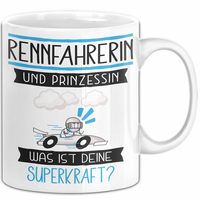Rennfahrerin Und Prinzessin Tasse Geschenk Für Eine Rennfahrerin Geburtstag Was Ist Deine Superkraft Weiß Trendation