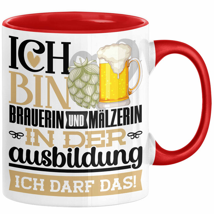 Brauerin und Mälzerin Ausbildung Start Geschenk Tasse Ich Bin Brauerin und Mälzerin In Der Ausbildung Ich Darf Das Kaffee-Becher Geschenkidee Rot Trendation