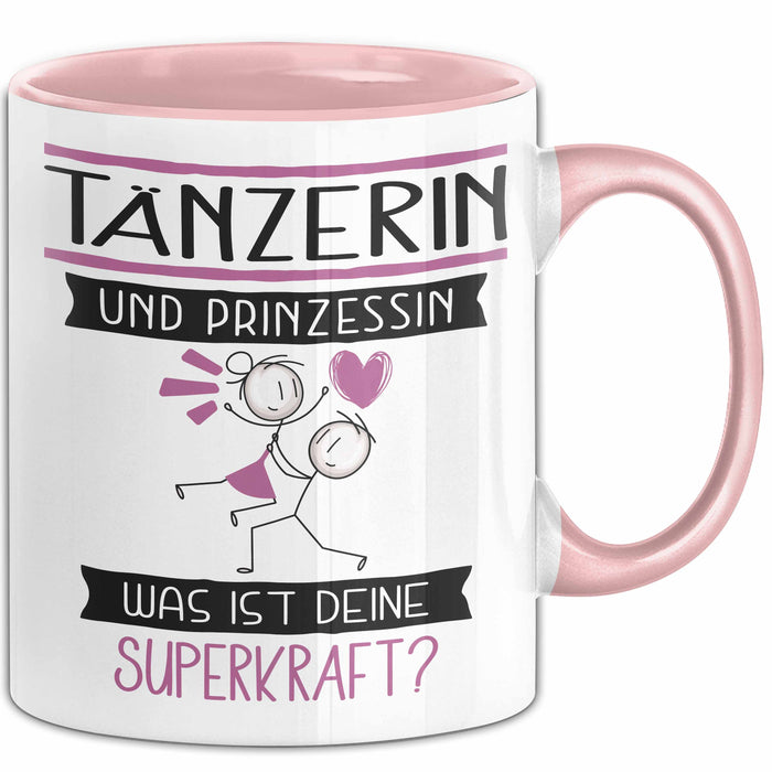 Tänzerin Und Prinzessin Tasse Geschenk Für Eine Tänzerin Geburtstag Was Ist Deine Superkraft Rosa Trendation