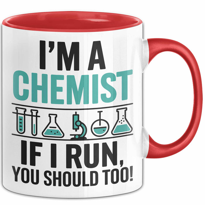 Chemiker Chemielehrer Tasse Geschenk Lustige Geschenkidee Spruch Ich Bin Chemiker Wenn Ich Renne Solltest Du Das Auch Rot Trendation