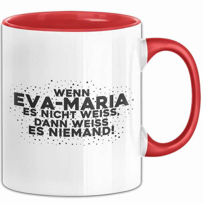 Eva-Maria Tasse Wenn Eva-Maria Es Nicht Weiss, Dann Weiss Es Niemand!