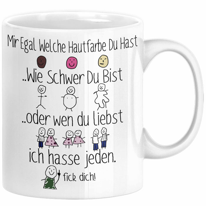 Ich Hasse Jeden Tasse Geschenk Beste Freundin Humor Arbeitskollegin Büro-Tasse Sarkasmus Ironie Geschenkidee Mir Egal Welche Hautfarbe Du Hast Kaffee-Becher Weiß Trendation