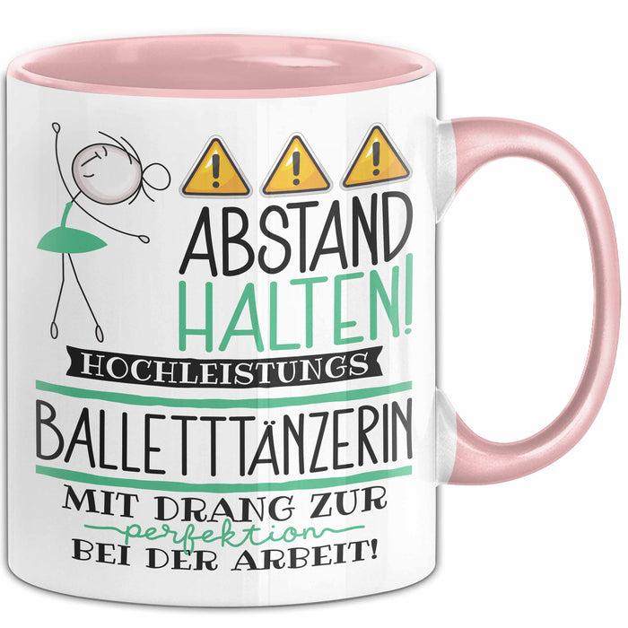 Balletttänzerin Tasse Geschenk Lustig Abstand Halten Hochleistungs-Balletttänzerin Mit Drang Zur Perfektion Bei Der Arbeit Rosa Trendation