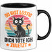 Sarkastische Katze Tier Tasse Geschenk Lustige Geschenkidee Spruch Du Bist Lustig Dich Töte Ich Zuletzt Schwarz Trendation