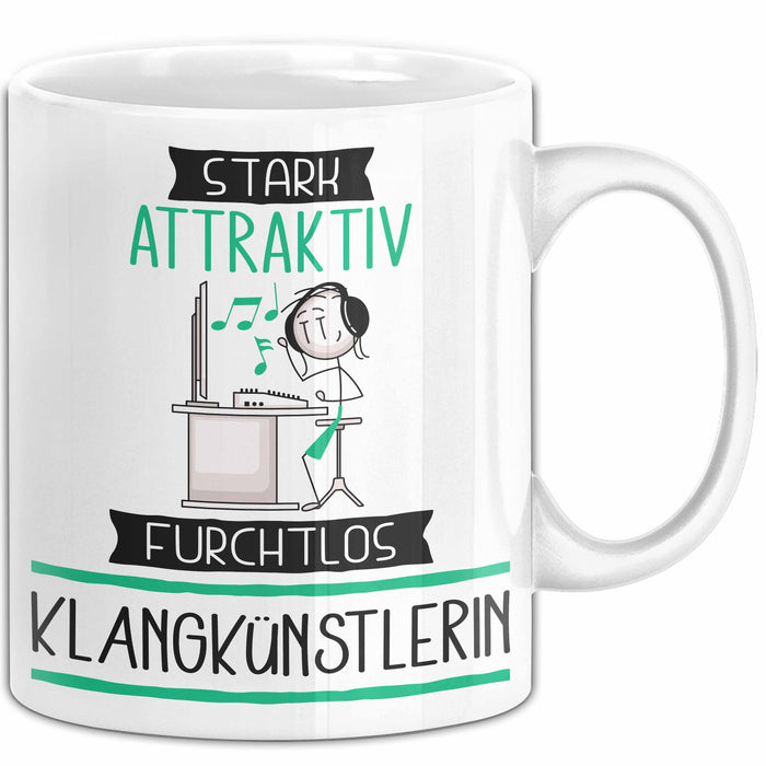 Klangkünstlerin Tasse Geschenk Becher Stark Attraktiv Furchtlos Klangkünstlerin Lustige Geschenkidee Weiß Trendation