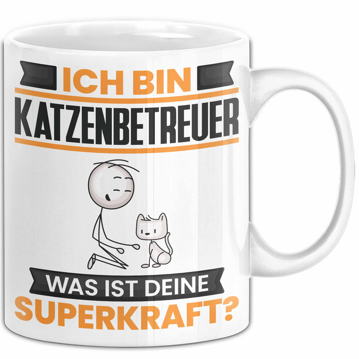 Katzenbetreuer Tasse Geschenk für Katzenbetreuer Geburtstag Lustiger Spruch Kaffee-Becher Was Ist Deine Superkraft Weiß Trendation