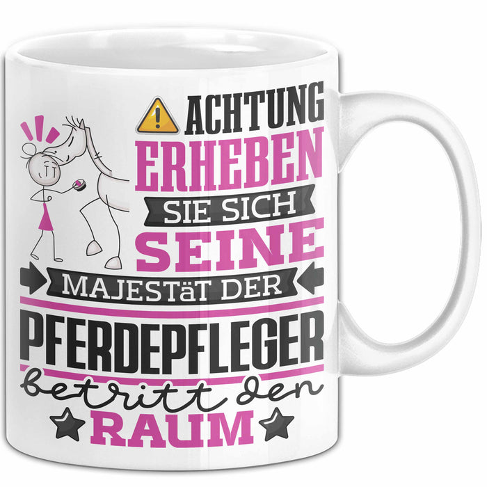 Pferdepfleger Geschenk Tasse Lustiger Spruch Erheben Sie Sich Der Pferdepfleger Betritt den Raum Weiß Trendation