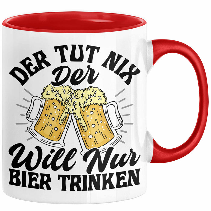 Bier Liebhaber Geschenk Tasse Geschenkidee für Männer Biertrinker Der Tut Nix Der Will Nur Bier Trinken Männer Papa Opa Kollege Rot Trendation