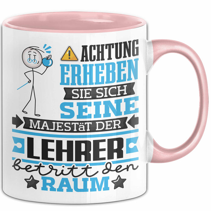 Lehrer Geschenk Tasse Lustiger Spruch Erheben Sie Sich Der Lehrer Betritt den Raum Rosa Trendation