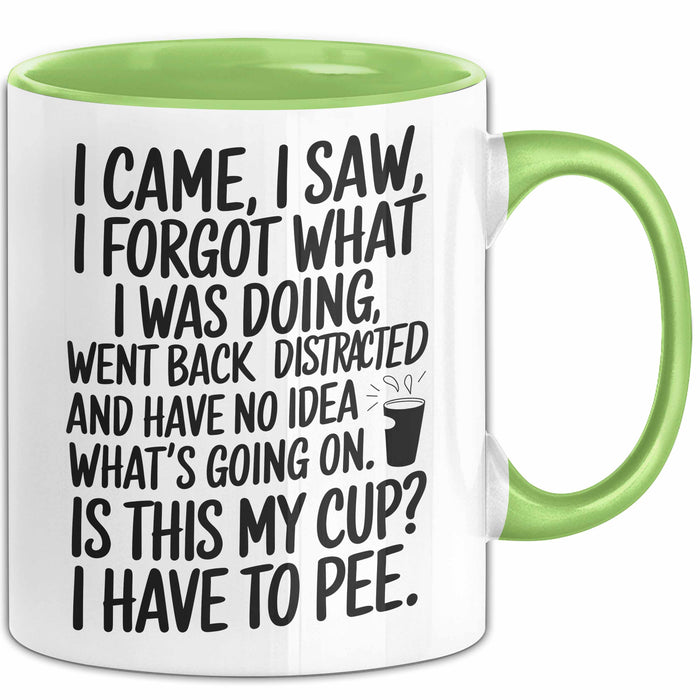 Vergesslich Tasse Geschenk I Came I Saw I Forgot Geschenkidee ADHS Lustig