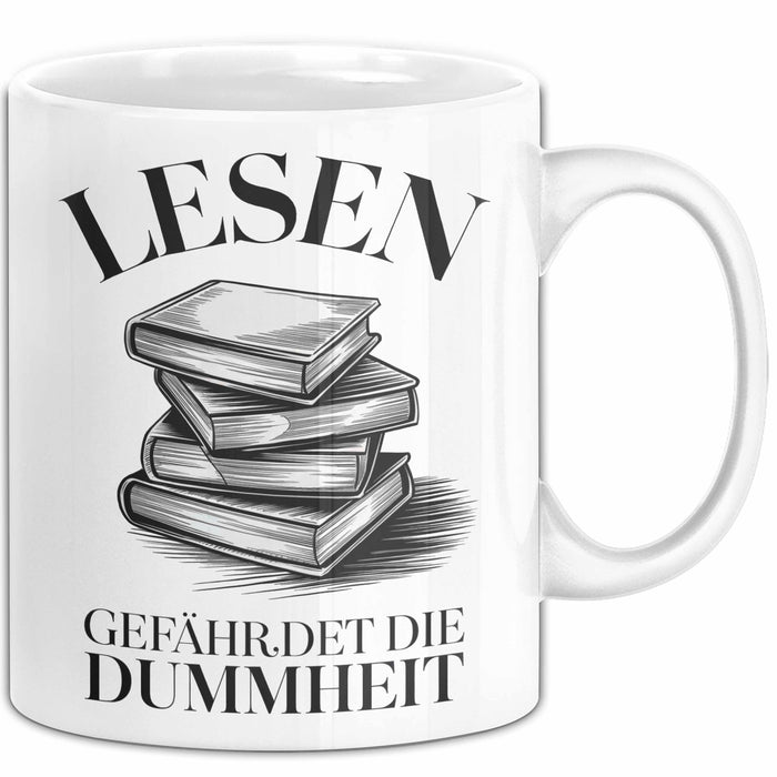 Bücherleser Bücher Lesen Tasse Geschenk Lustige Geschenkidee Spruch Lesen Gefährdet Die Dummheit Weiß Trendation