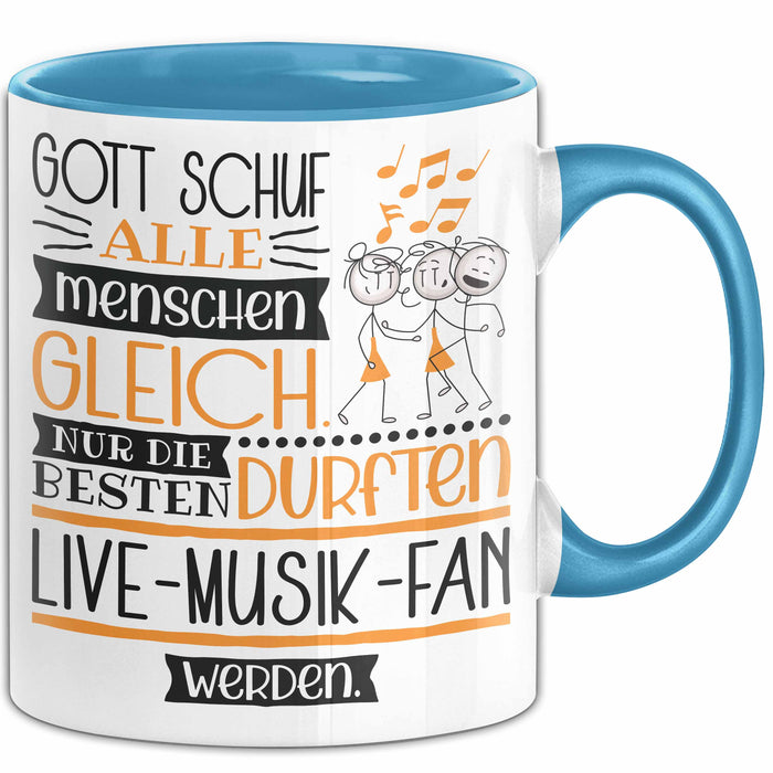 Live-Musik-Fan Geschenk Becher Tasse Gott Schuf Alle Menschen Gleich Nur Die Besten Durfeten Live-Musik-Fan Werden Geschenkidee Lustig Blau Trendation