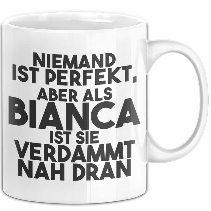 Bianca Tasse Niemand Ist Perfekt, Aber Als Bianca Ist Sie Verdammt Nah Dran