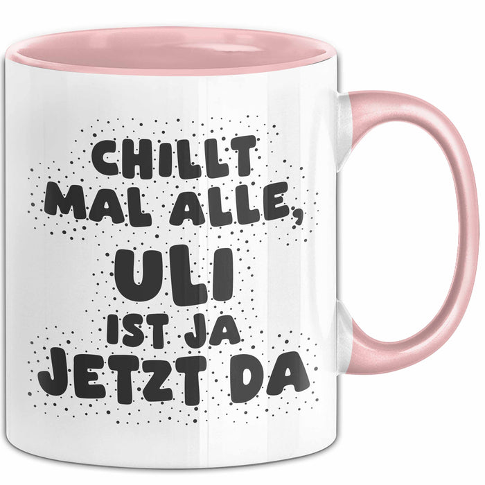 Uli Tasse Chillt Mal Alle, Uli Ist Ja Jetzt Da Geschenk