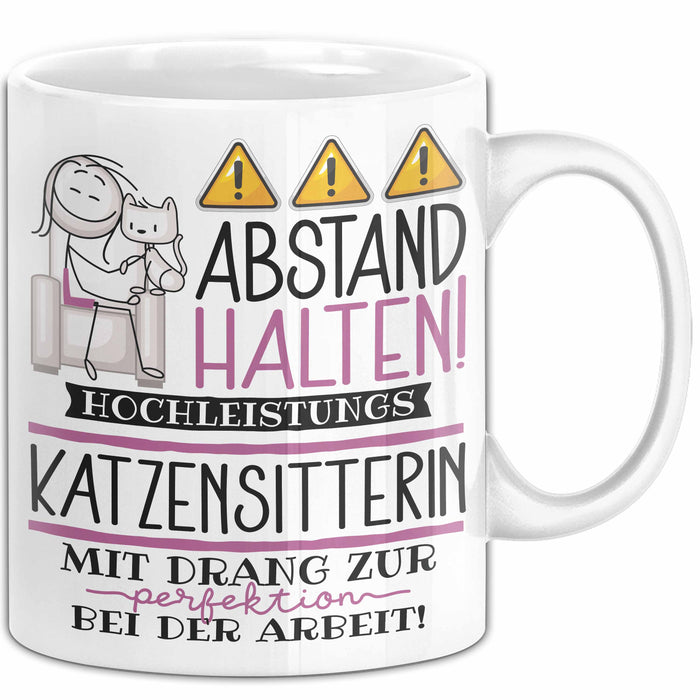 Katzensitterin Tasse Geschenk Lustig Abstand Halten Hochleistungs-Katzensitterin Mit Drang Zur Perfektion Bei Der Arbeit Weiß Trendation
