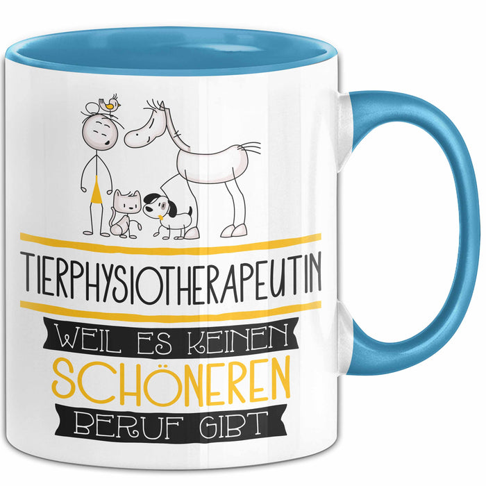 Tierphysiotherapeutin Weil Es Keinen Schöneren Beruf Gibt Tasse Geschenk für Eine Tierphysiotherapeutin Lustig Blau Trendation
