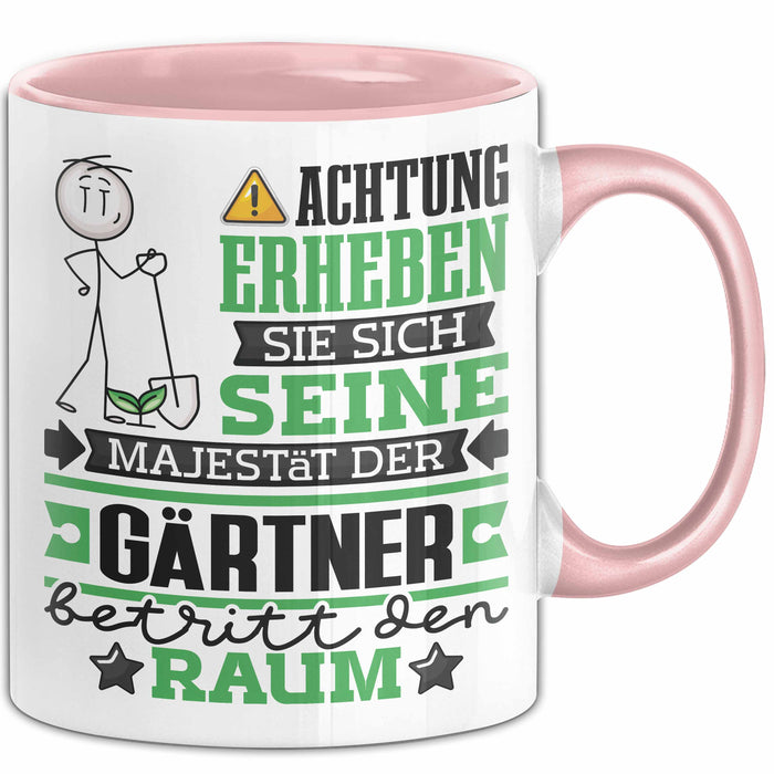 Gärtner Geschenk Tasse Lustiger Spruch Erheben Sie Sich Der Gärtner Betritt den Raum Rosa Trendation