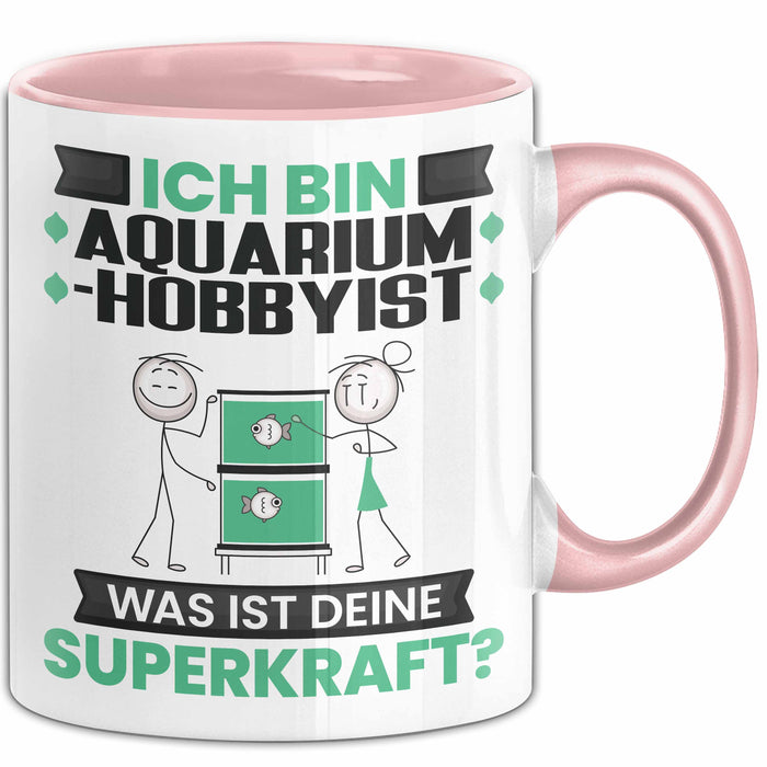 Aquarium-Hobbyist Tasse Geschenk für Aquarium-Hobbyist Geburtstag Lustiger Spruch Kaffee-Becher Was Ist Deine Superkraft Rosa Trendation
