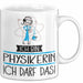 Geschenk für Physikerin Tasse Lustige Geschenkidee Geburtstag Ich Bin Physikerin Ich Darf Das Weiß Trendation