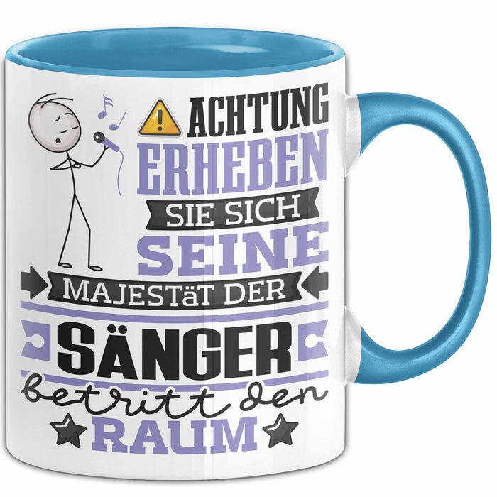 Sänger Geschenk Tasse Lustiger Spruch Erheben Sie Sich Der Sänger Betritt den Raum Blau Trendation