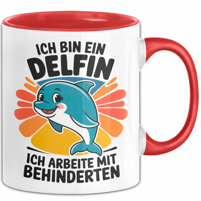 Delfin Tierliebhaber Tasse Geschenk Lustige Geschenkidee Spruch Ich Bin Ein Delfin Ich Arbeite Mit Behinderten Rot Trendation