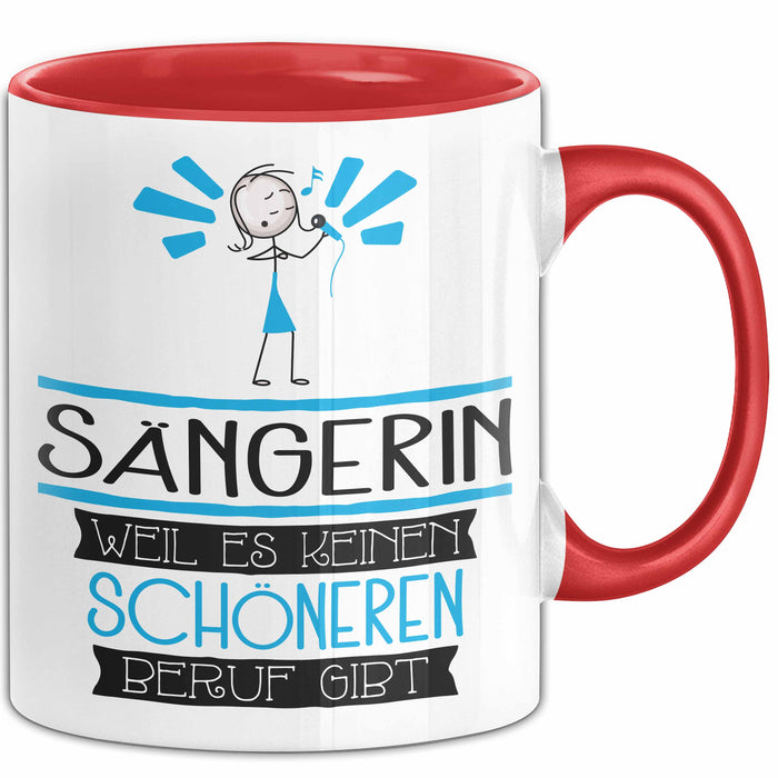 Sängerin Weil Es Keinen Schöneren Beruf Gibt Tasse Geschenk für Eine Sängerin Lustig Rot Trendation