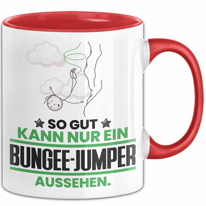 Bungee-Jumper Geschenk Tasse So Gut Kann Nur Ein Bungee-Jumper Aussehen Geschenkidee Kaffee-Becher Rot Trendation