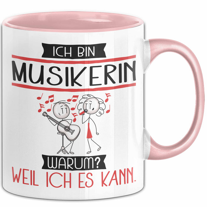 Musikerin Tasse Geschenk Ich Bin Musikerin Warum Weil Ich Es Kann Geschenkidee Geburtstag Rosa Trendation