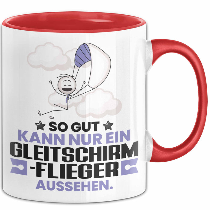 Gleitschirmflieger Geschenk Tasse So Gut Kann Nur Ein Gleitschirmflieger Aussehen Geschenkidee Kaffee-Becher Rot Trendation
