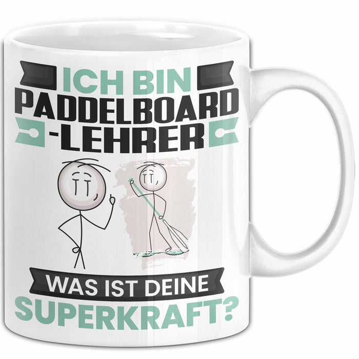 Paddelboard-Lehrer Tasse Geschenk für Paddelboard-Lehrer Geburtstag Lustiger Spruch Kaffee-Becher Was Ist Deine Superkraft Weiß Trendation